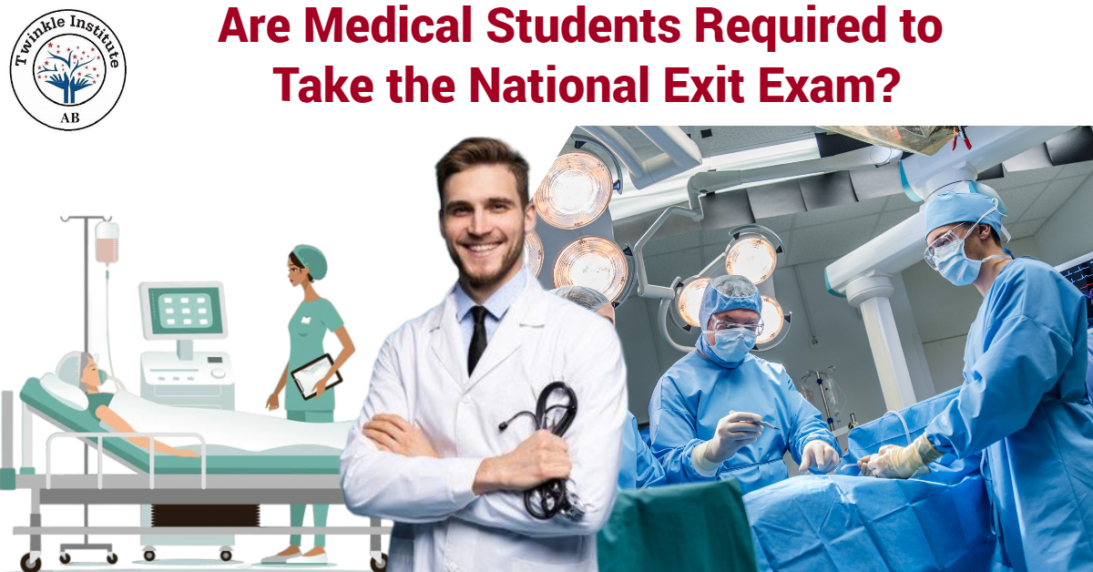 Are Medical Students Required to Take the National Exit Exam
