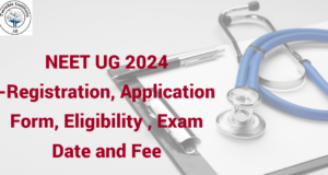 NEET UG 2024 Registration, Application Form, Eligibility and Fee, Exam Date